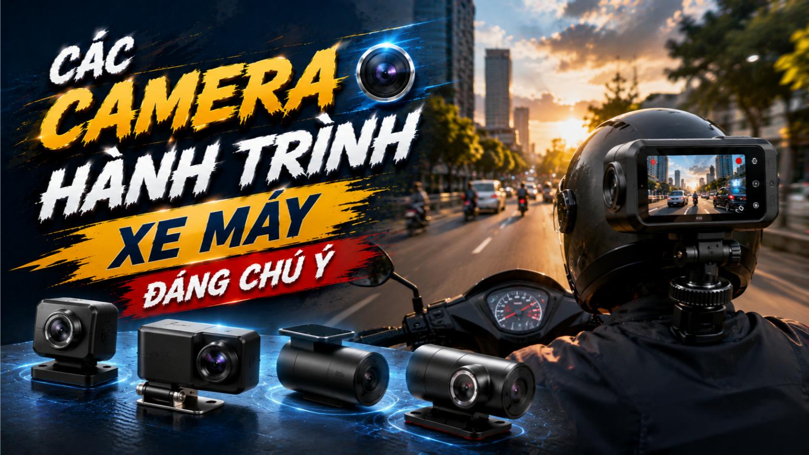 Các camera hành trình xe máy đáng chú ý