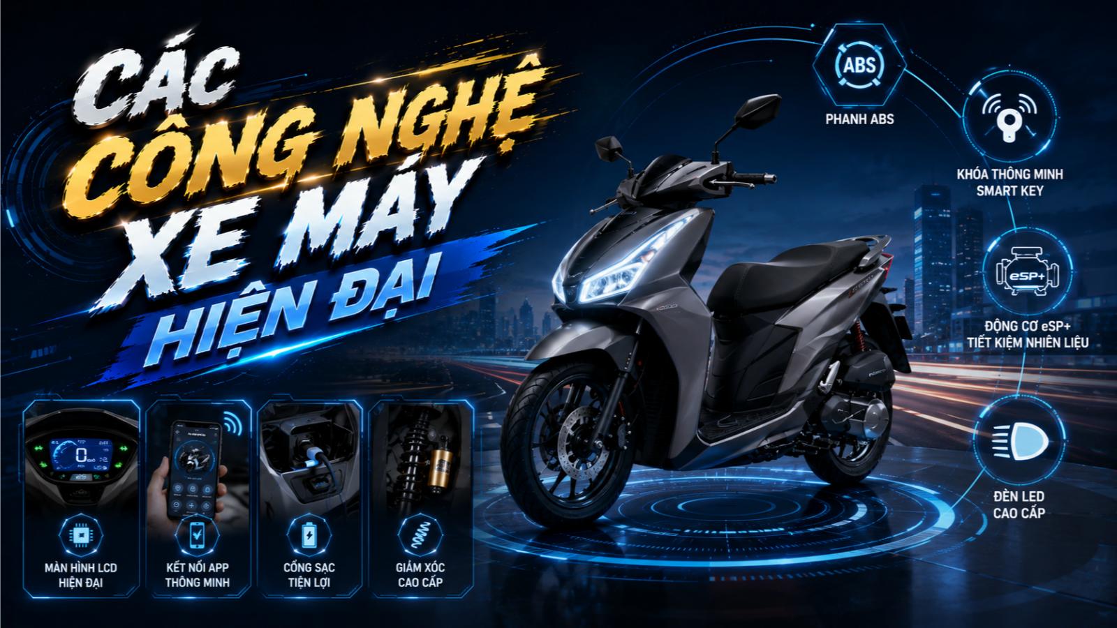 Các công nghệ xe máy hiện đại