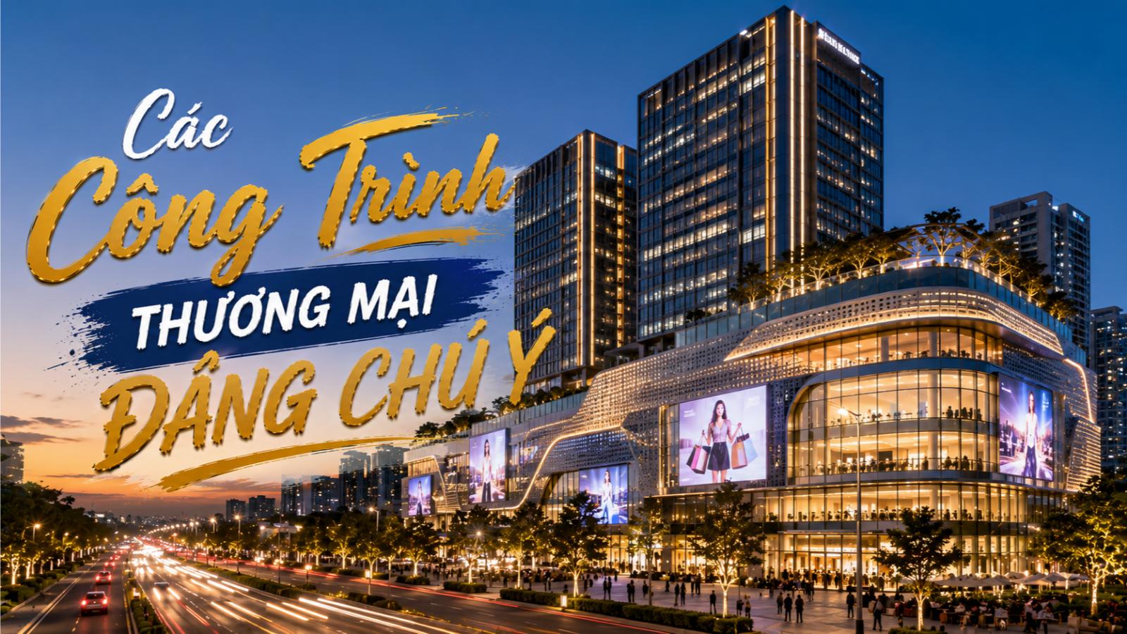 Các công trình thương mại đáng chú ý