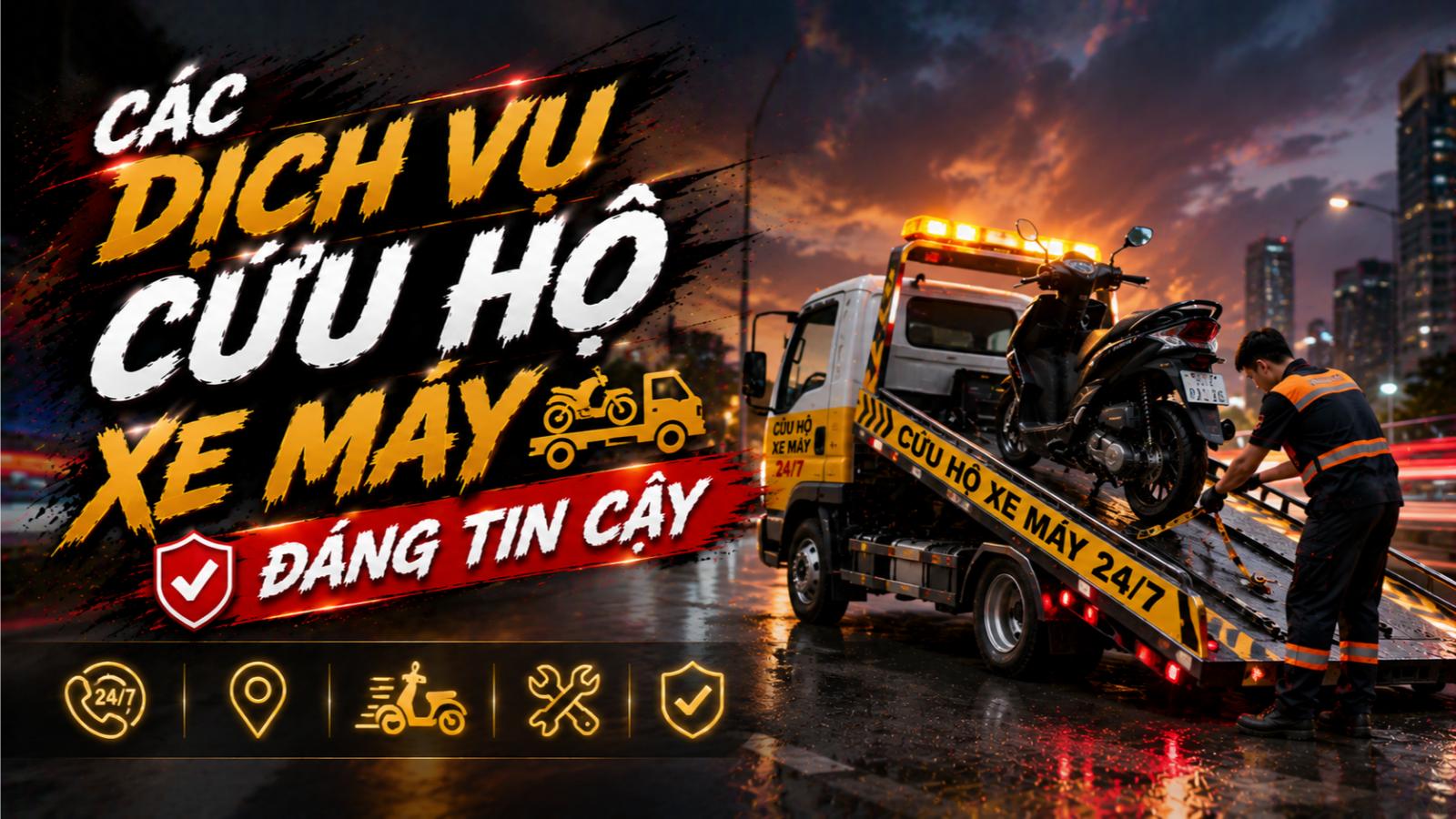 Các dịch vụ cứu hộ xe máy đáng tin cậy