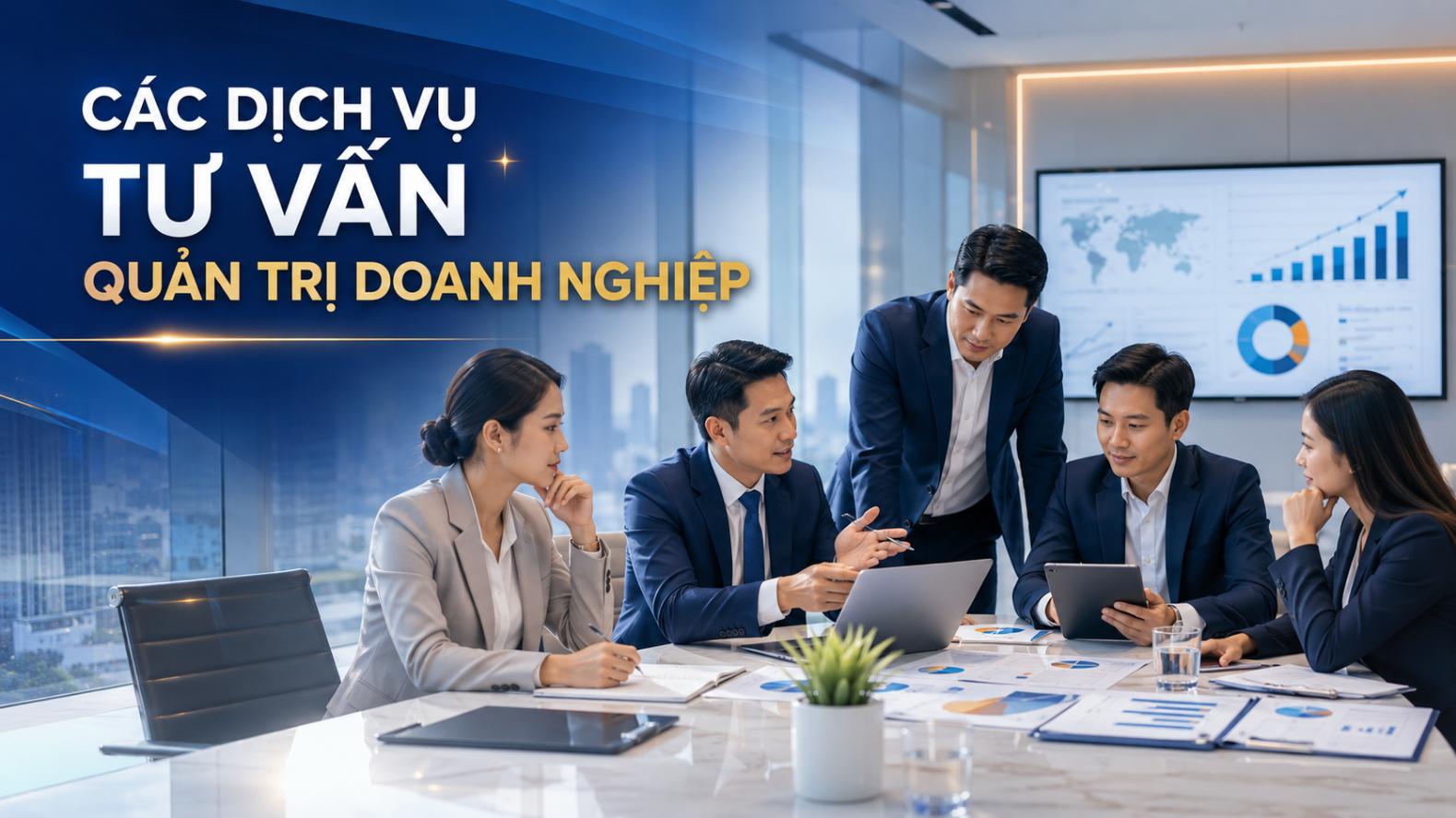 Các dịch vụ tư vấn quản trị doanh nghiệp