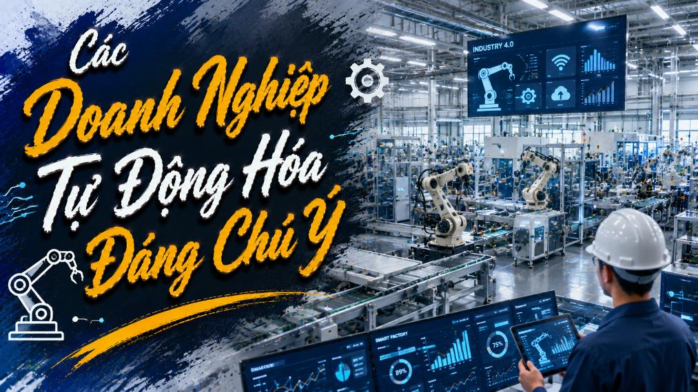 Các doanh nghiệp tự động hóa đáng chú ý