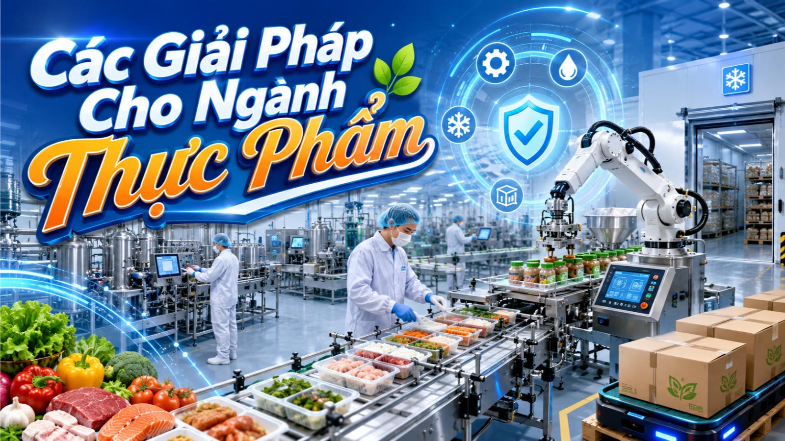 Các giải pháp cho ngành thực phẩm