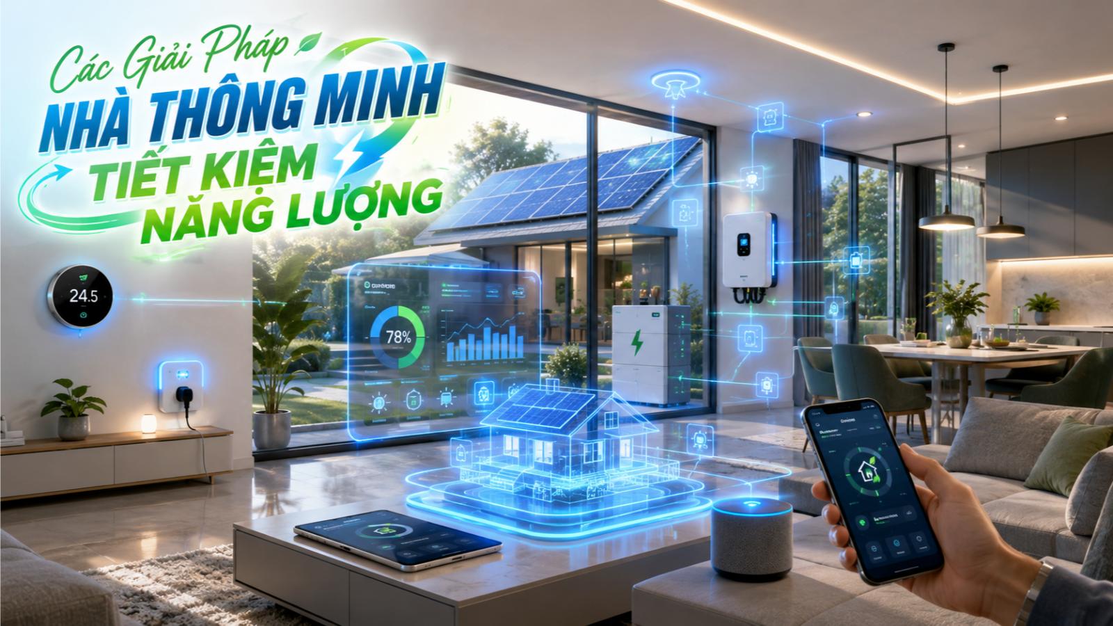 Các giải pháp nhà thông minh tiết kiệm năng lượng