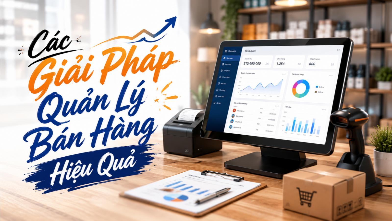 Các giải pháp quản lý bán hàng hiệu quả