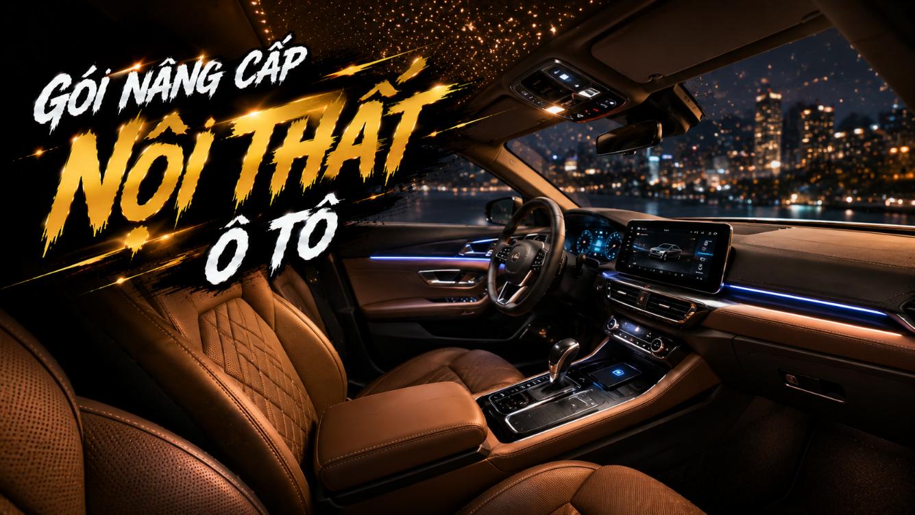 Các gói nâng cấp nội thất ô tô