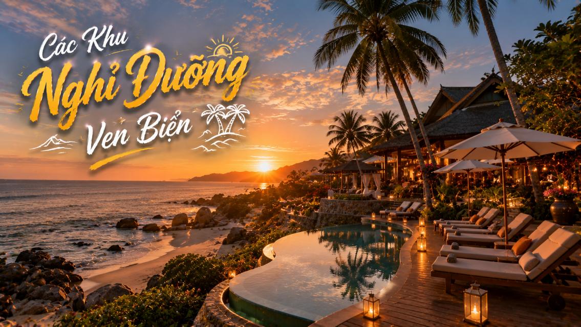 Các khu nghỉ dưỡng ven biển tiêu biểu