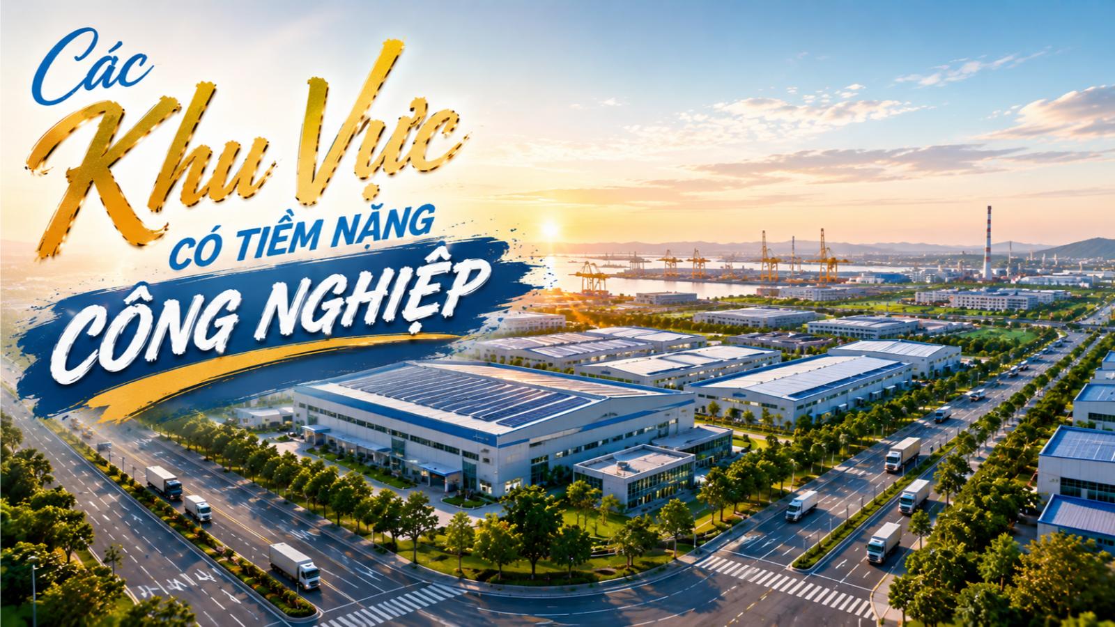 Các khu vực có tiềm năng công nghiệp
