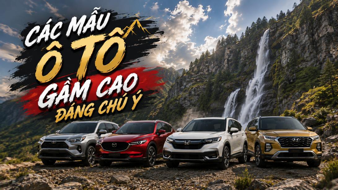 Các Mẫu Ô Tô Gầm Cao Đáng Chú Ý