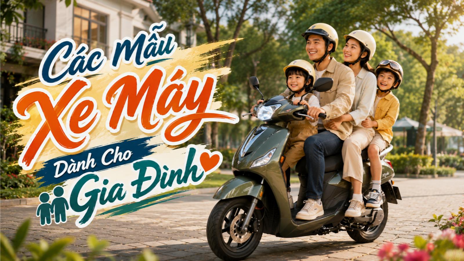 Các mẫu xe máy dành cho gia đình