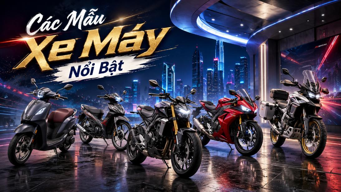 Các mẫu xe máy nổi bật