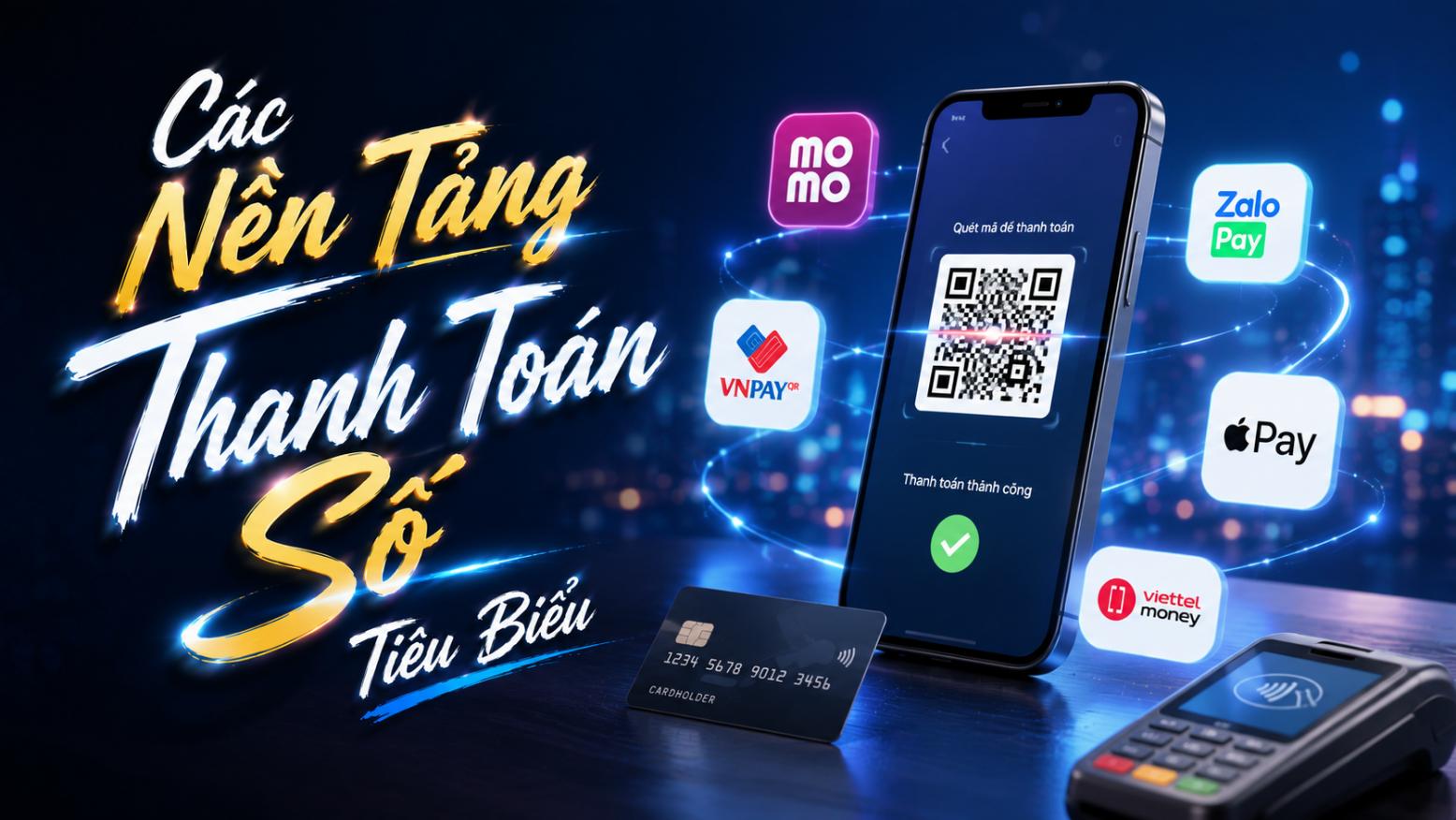 Các nền tảng thanh toán số tiêu biểu