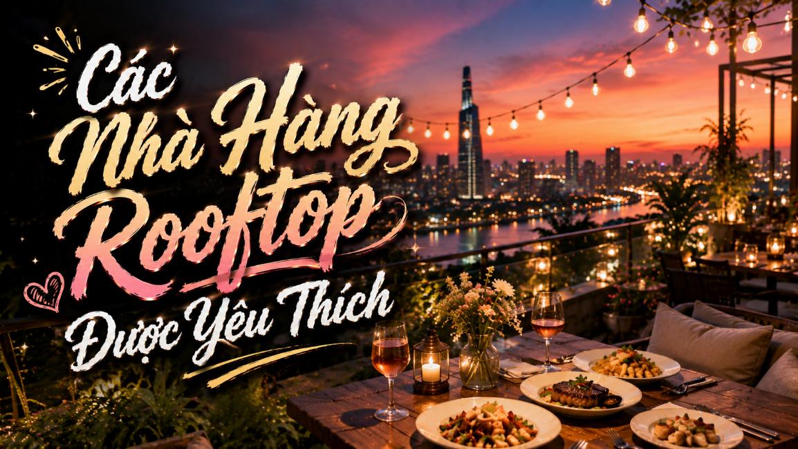 Các Nhà Hàng Rooftop Được Yêu Thích