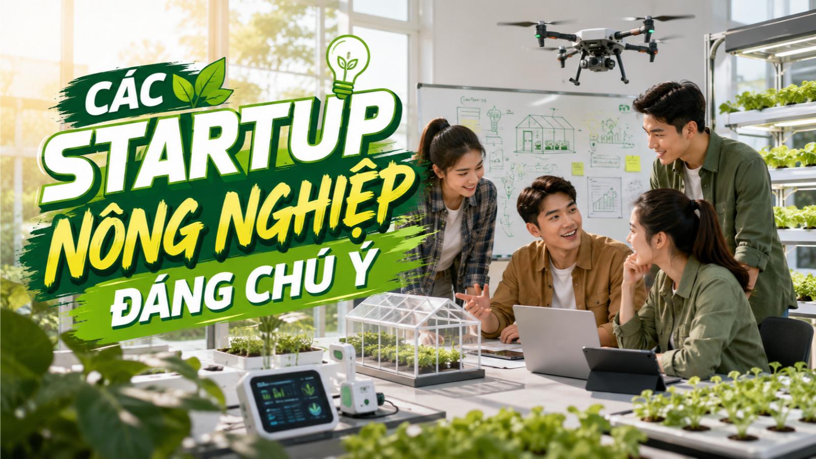 Các startup nông nghiệp đáng chú ý