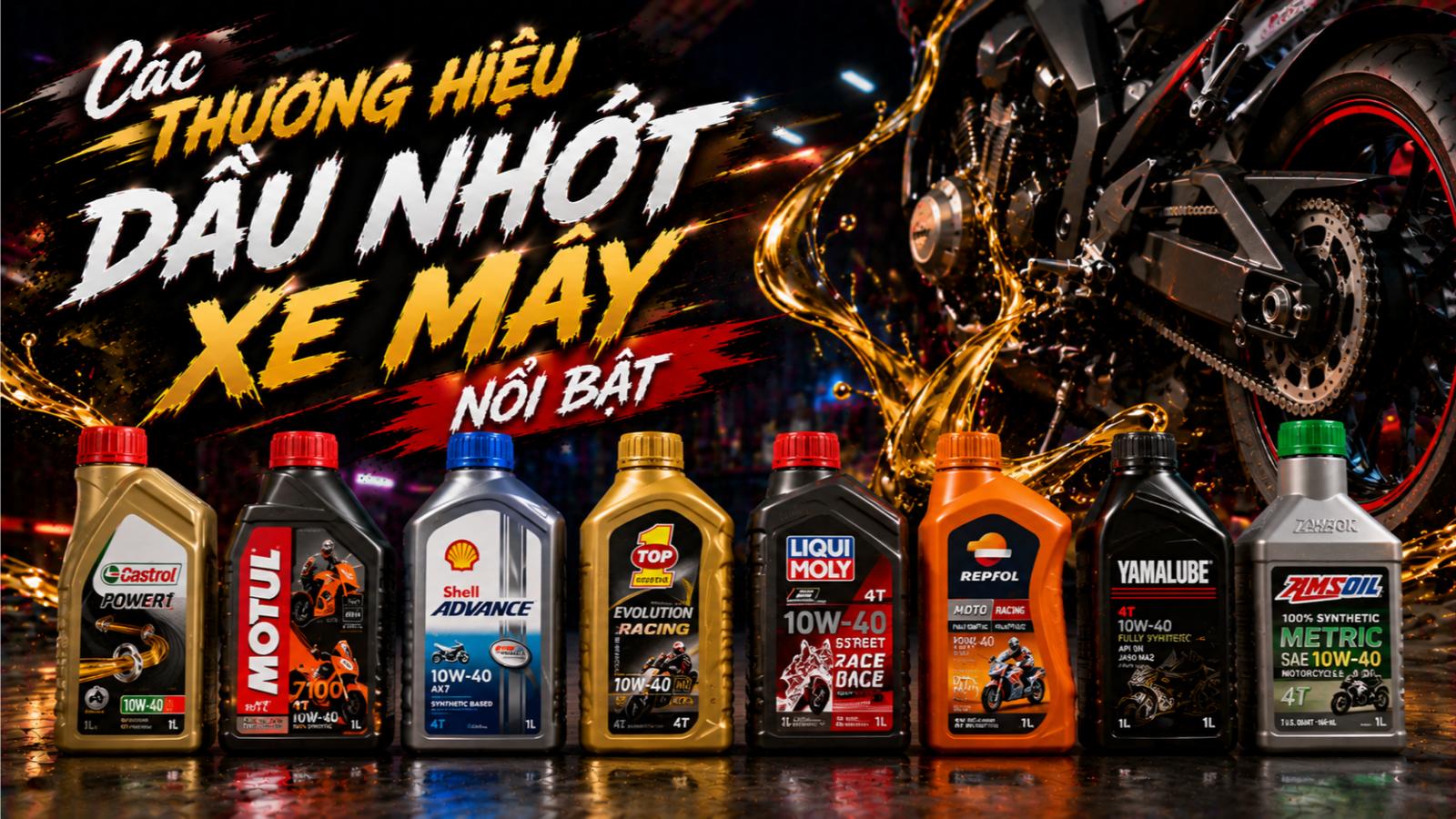 Các thương hiệu dầu nhớt xe máy nổi bật