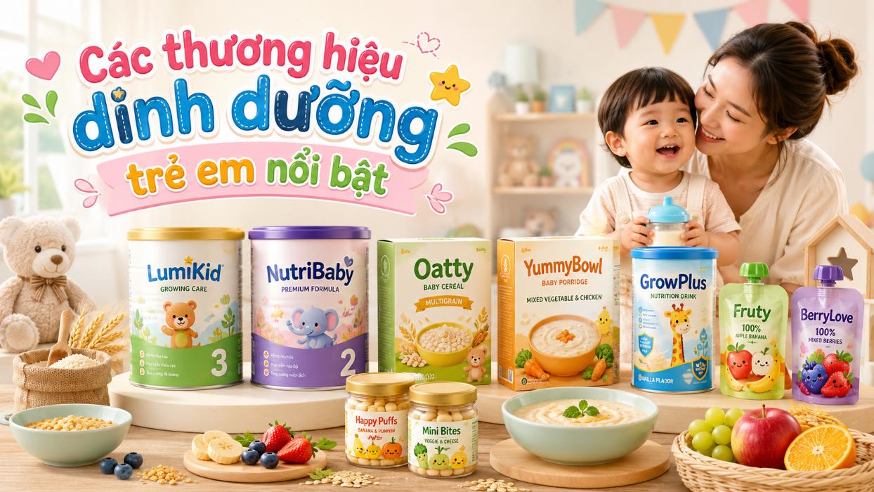 Các thương hiệu dinh dưỡng trẻ em nổi bật