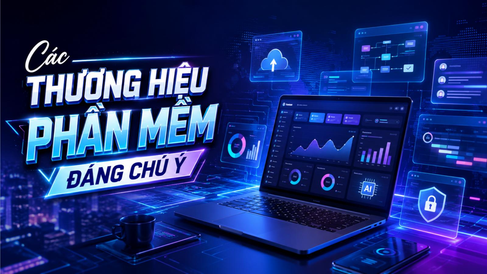 Các thương hiệu phần mềm đáng chú ý