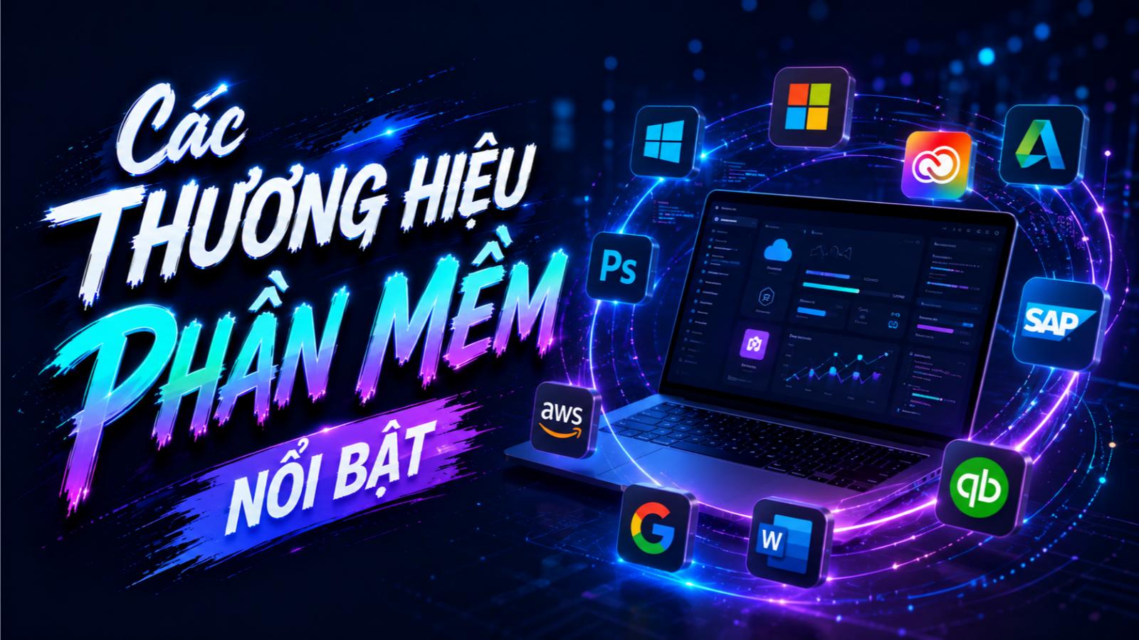 Các thương hiệu phần mềm nổi bật