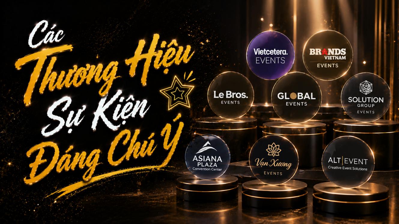 Các thương hiệu sự kiện đáng chú ý