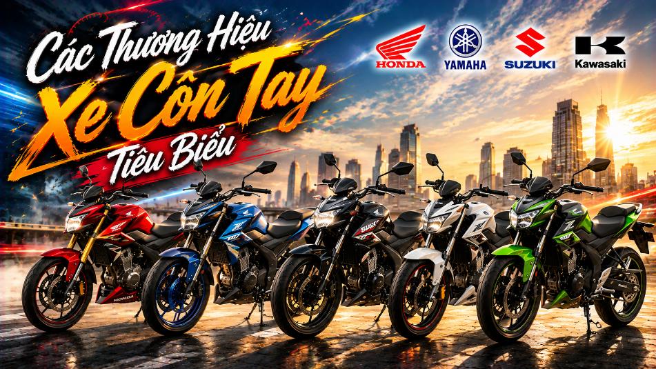 Các thương hiệu xe côn tay tiêu biểu