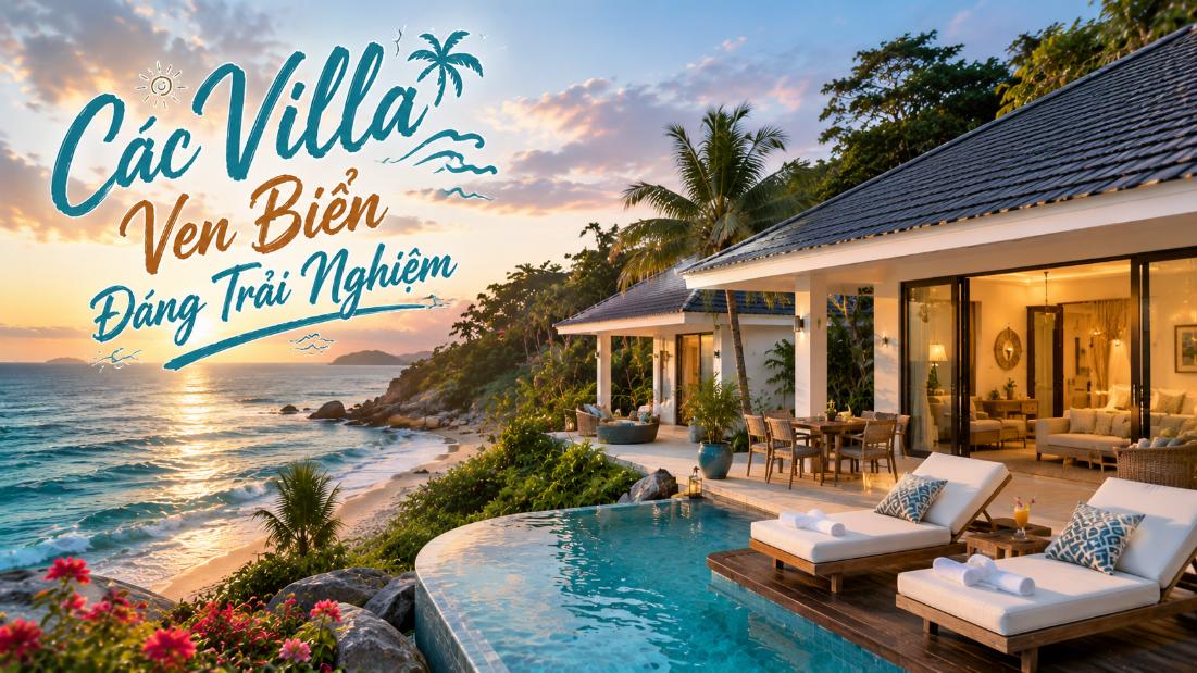 Các villa ven biển đáng trải nghiệm